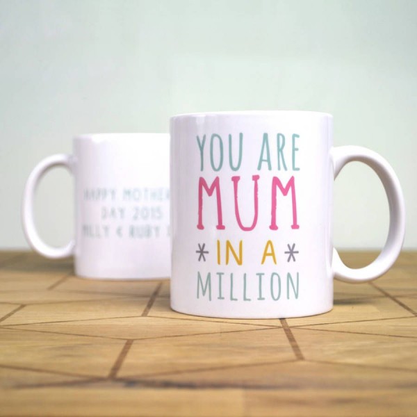You are MUM in a Million White Ceramic Coffee Mug